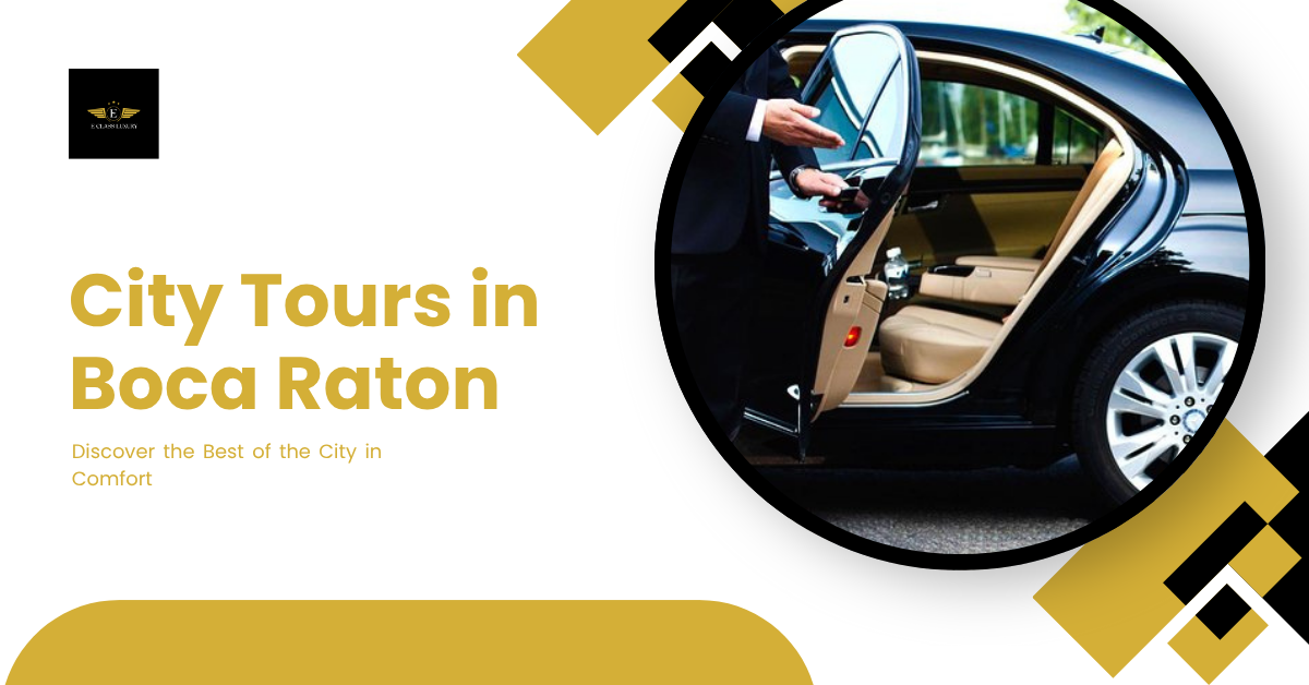 City Tours in Boca Raton : Discover the Best of the City in Comfort