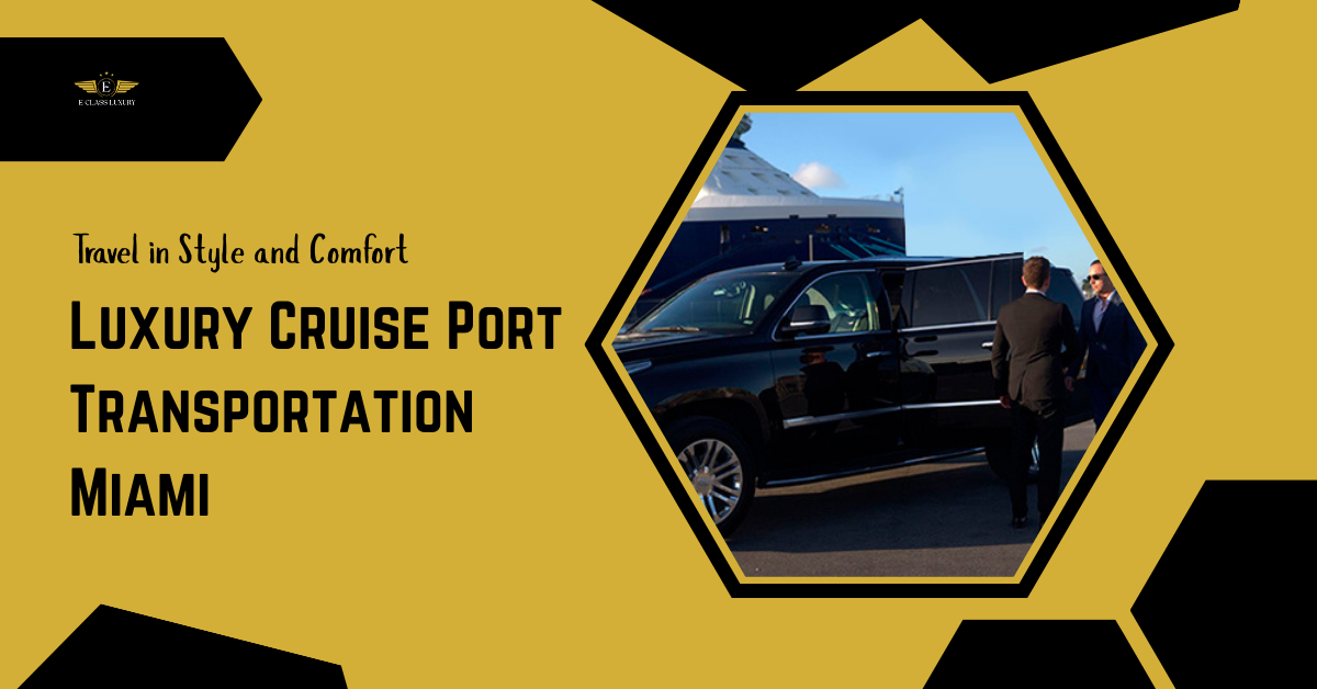 Luxury Cruise Port Transportation Miami