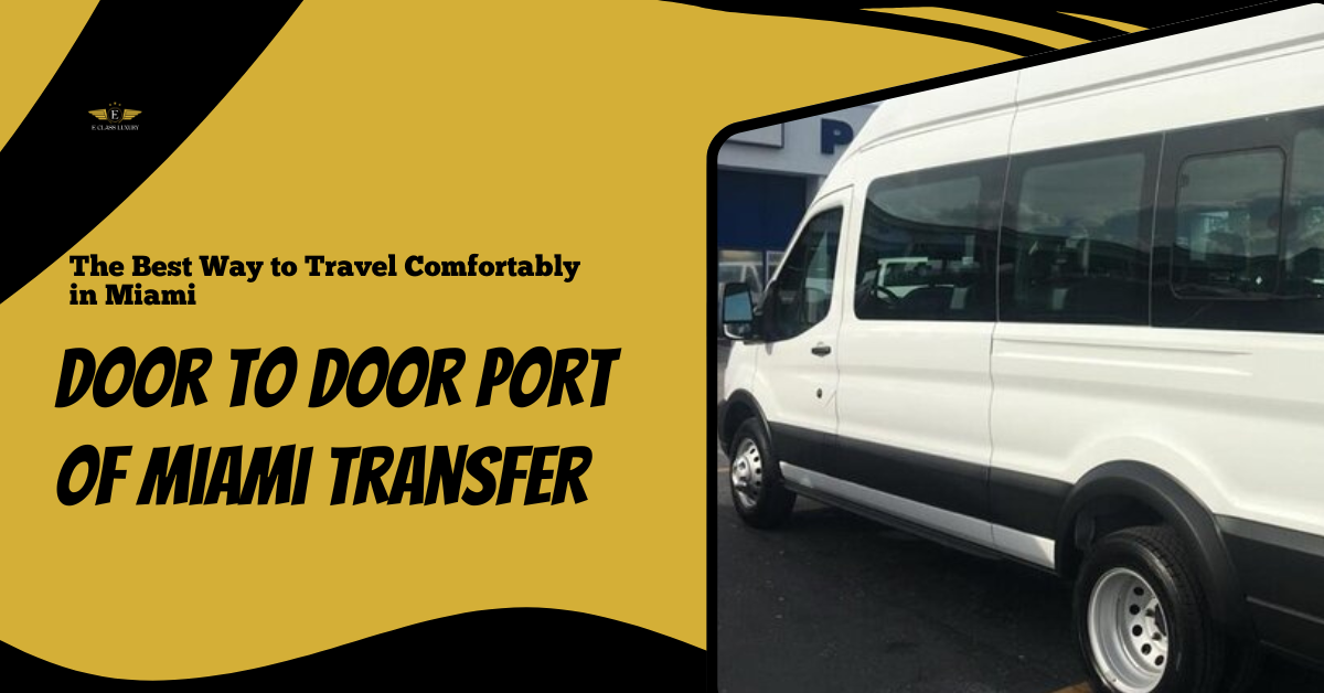 Door to Door Port of Miami Transfer