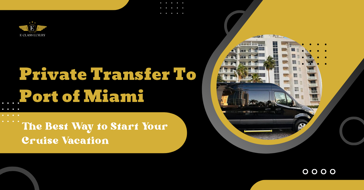 Private Transfer To Port of Miami