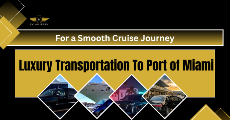 Luxury Transportation To Port of Miami
